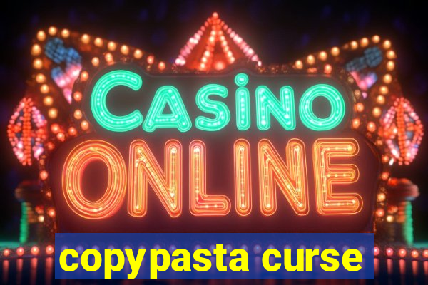 copypasta curse